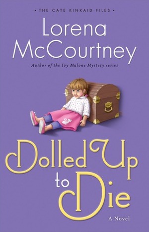 Dolled Up to Die by Lorena McCourtney