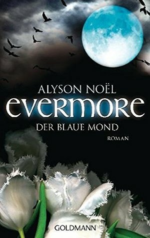 Evermore 2 - Der blaue Mond: Roman by Alyson Noël