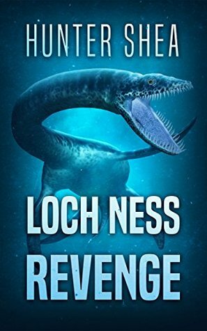 Loch Ness Revenge by Hunter Shea