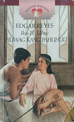 Ika-11 Utos: Huwag Kang Pahuhuli by Edgar Reyes