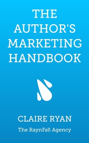 The Author's Marketing Handbook by Claire Ryan
