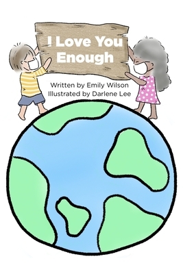I Love You Enough by Emily Wilson