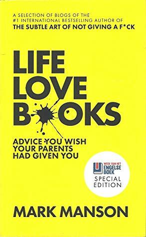Life Love Books: Advice You Wish Your Parents Had Given You by Mark Manson