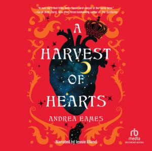 A Harvest of Hearts by Andrea Eames