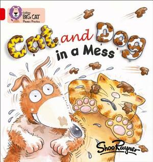 Cat and Dog in a Mess by Shoo Rayner