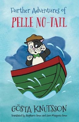 Further Adventures of Pelle No-Tail: Pelle No-Tail Book 2 by Gösta Knutsson