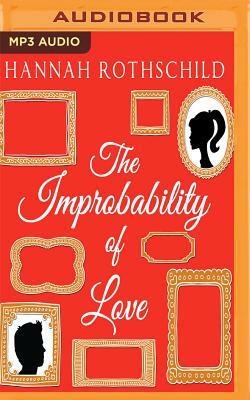 The Improbability of Love by Hannah Rothschild