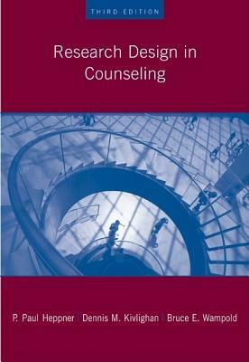 Research Design in Counseling by Dennis M. Kivlighan Jr., P. Paul Heppner, Bruce E. Wampold