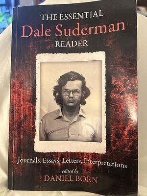 The Essential Dale Suderman Reader  by 