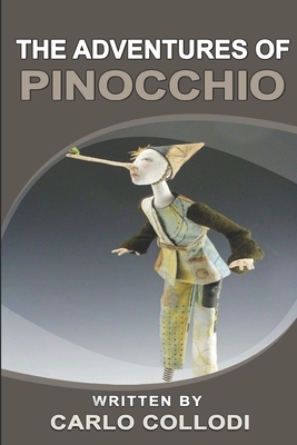 The adventures of Pinocchio: With original and illustrations by Carlo Collodi