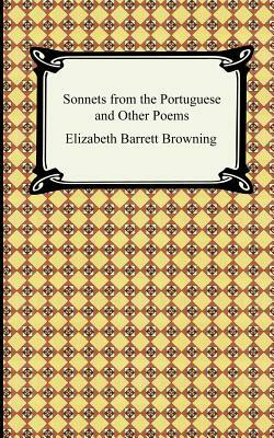 Sonnets from the Portuguese and Other Poems by Elizabeth Barrett Browning