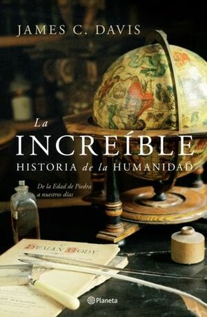 La increíble historia de la humanidad. by James C. Davis