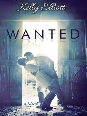 Wanted, no. 1 by Kelly Elliott