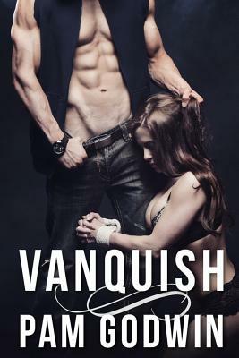 Vanquish by Pam Godwin
