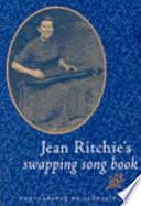 Jean Ritchie's Swapping Song Book by Jean Ritchie