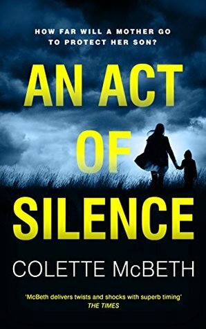 An Act of Silence by Colette McBeth