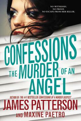 Confessions: The Murder of an Angel by Maxine Paetro, James Patterson