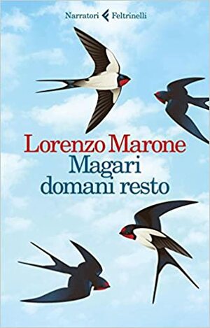Mâine poate am să rămân by Lorenzo Marone