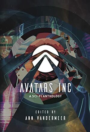 Avatars Inc by Ann VanderMeer