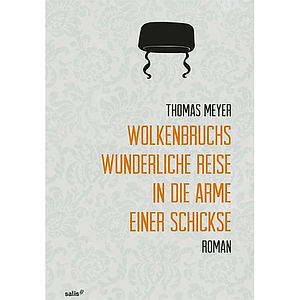 Wolkenbruchs wunderliche Reise in die Arme einer Schickse by Thomas Meyer