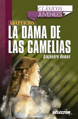 La Dama de Las Camelias  by Alexandre Dumas Jr.