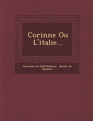 Corinne Ou L'italie... by Madame de Staël