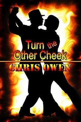 Turn the Other Cheek by Chris Owen