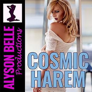 Cosmic Harem by Alyson Belle