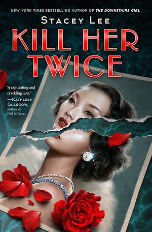 Kill Her Twice by Stacey Lee