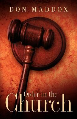 Order In the Church by Don Maddox