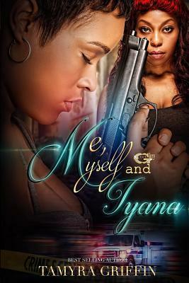 Me, Myself and Iyana by Tamyra Griffin