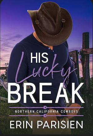 His Lucky Break by Erin Parisien