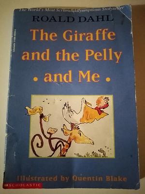 The Giraffe and the Pelly and Me by Roald Dahl