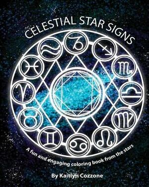 Celestial Star Signs by Kelly Cozzone, Kaitlyn Cozzone
