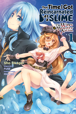 That Time I Got Reincarnated as a Slime, Vol. 1 (Manga): The Ways of the Monster Nation by Mitz Vah, Fuse, Sho Okagiri