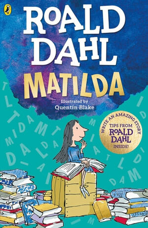 Matilda by Roald Dahl