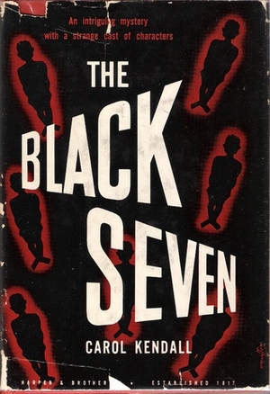 The Black Seven by Carol Kendall