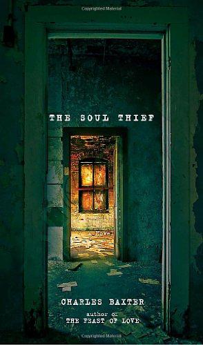 The Soul Thief by Charles Baxter