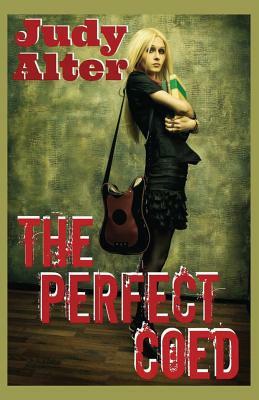 The Perfect Coed by Judy Alter