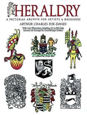 Heraldry: A Pictorial Archive for Artists and Designers by Arthur Charles Fox-Davies