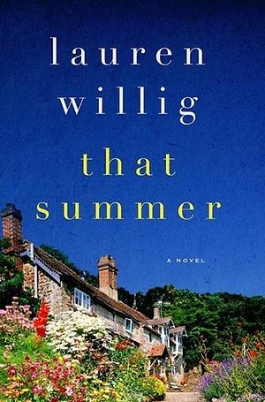 That Summer by Lauren Willig