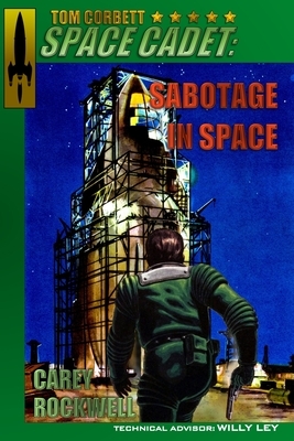 Tom Corbett, Space Cadet: Sabotage in Space by Rocket Science Books, Carey Rockwell