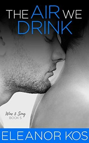 The Air We Drink by Eleanor Kos