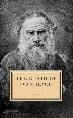 The Death of Ivan Ilych by Leo Tolstoy