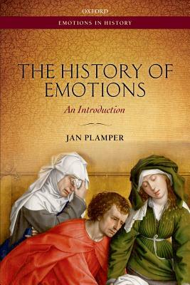 The History of Emotions: An Introduction by Jan Plamper