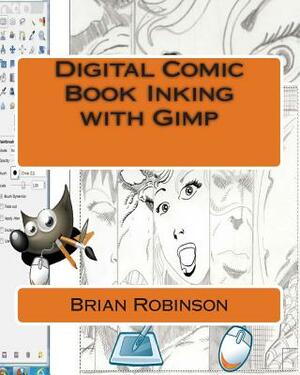 Digital Comic Book Inking with Gimp by Brian Robinson