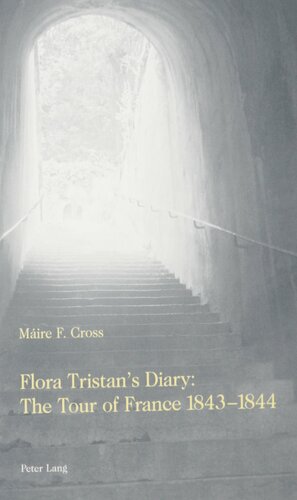 Flora Tristan's Diary: The Tour of France, 1843-1844 by Flora Tristan