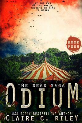 Odium IV: The Dead Saga by Claire C. Riley