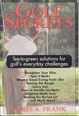 Golf Secrets by James A. Frank