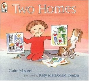 Two Homes by Kady MacDonald Denton, Claire Masurel